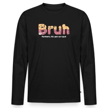 Bruh, früher bekannt als Mama - Männer Premium Bio Langarmshirt - Schwarz - Vorne - Nico (187cm)