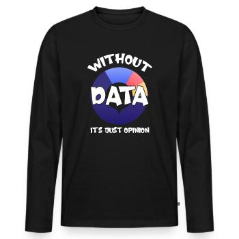 Data Or It Didn't Happen For Student - Men's Premium Organic Long Sleeve Shirt - black - Front - Nico (187cm)