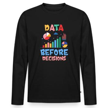 Data Or It Didn't Happen For Student - Men's Premium Organic Long Sleeve Shirt - black - Front - Nico (187cm)