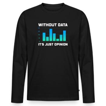 Data Or It Didn't Happen For Student - Men's Premium Organic Long Sleeve Shirt - black - Front - Nico (187cm)