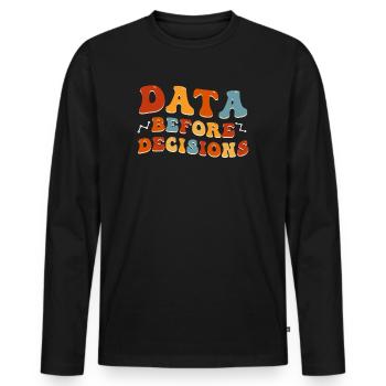 Daten oder es ist nicht passiert für Studenten - Männer Premium Bio Langarmshirt - Schwarz - Vorne - Nico (187cm)