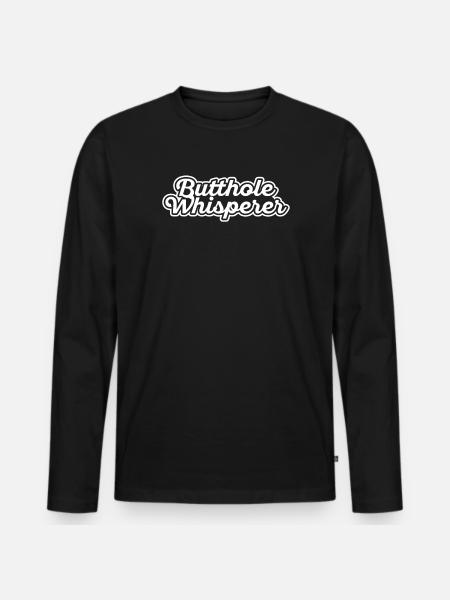 Butthole Whisperer - Men's Premium Organic Long Sleeve Shirt - black