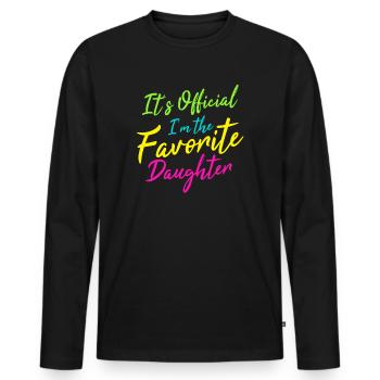 It's Official I'm The Favorite Daughter - Men's Premium Organic Long Sleeve Shirt - black - Front - Nico (187cm)