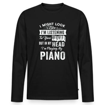 I Might Look Like I Am Listening Piano - Men's Premium Organic Long Sleeve Shirt - black - Front - Nico (187cm)