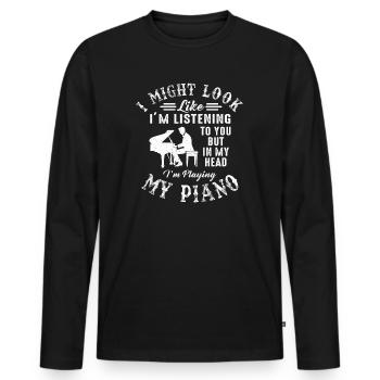 I Might Look Like I Am Listening Piano - Men's Premium Organic Long Sleeve Shirt - black - Front - Nico (187cm)