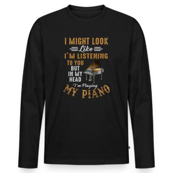 I Might Look Like I Am Listening Piano - Men's Premium Organic Long Sleeve Shirt - black - Front - Nico (187cm)