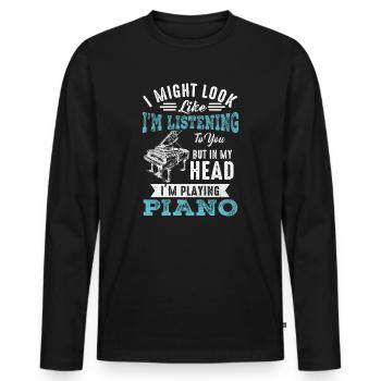 I Might Look Like I Am Listening Piano - Men's Premium Organic Long Sleeve Shirt - black - Front - Nico (187cm)