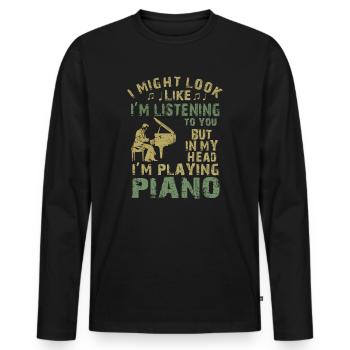 I Might Look Like I Am Listening Piano - Men's Premium Organic Long Sleeve Shirt - black - Front - Nico (187cm)