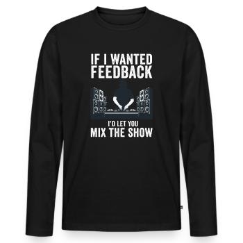 Si je voulais un ingénieur du son en retour - T-shirt manches longues Premium bio Homme - noir - Devant - Nico (187cm)