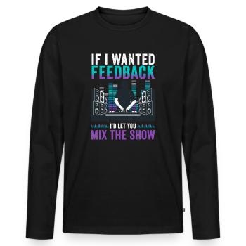 Si je voulais un ingénieur du son en retour - T-shirt manches longues Premium bio Homme - noir - Devant - Nico (187cm)