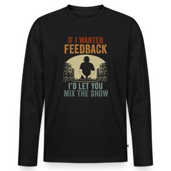 Si je voulais un ingénieur du son en retour - T-shirt manches longues Premium bio Homme - noir - Devant - Nico (187cm)