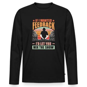 Si je voulais un ingénieur du son en retour - T-shirt manches longues Premium bio Homme - noir - Devant - Nico (187cm)