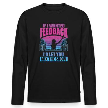 Si je voulais un ingénieur du son en retour - T-shirt manches longues Premium bio Homme - noir - Devant - Nico (187cm)