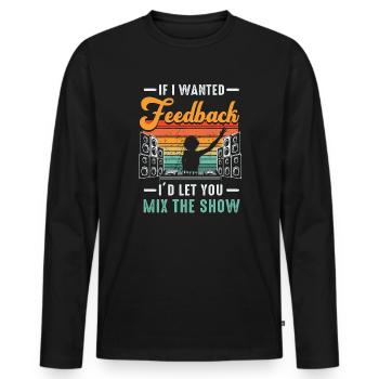 Si je voulais un ingénieur du son en retour - T-shirt manches longues Premium bio Homme - noir - Devant - Nico (187cm)