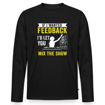 Si je voulais un ingénieur du son en retour - T-shirt manches longues Premium bio Homme - noir - Devant - Nico (187cm)