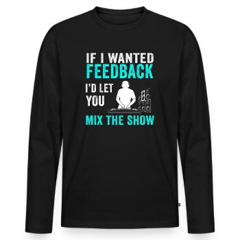 Si je voulais un ingénieur du son en retour - T-shirt manches longues Premium bio Homme - noir - Devant - Nico (187cm)