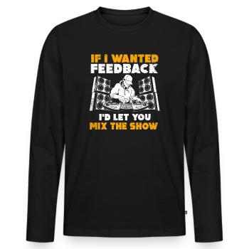 Si je voulais un ingénieur du son en retour - T-shirt manches longues Premium bio Homme - noir - Devant - Nico (187cm)