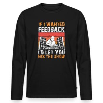 Si je voulais un ingénieur du son en retour - T-shirt manches longues Premium bio Homme - noir - Devant - Nico (187cm)