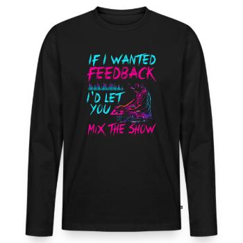 Si je voulais un ingénieur du son en retour - T-shirt manches longues Premium bio Homme - noir - Devant - Nico (187cm)