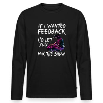 Si je voulais un ingénieur du son en retour - T-shirt manches longues Premium bio Homme - noir - Devant - Nico (187cm)