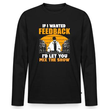 Si je voulais un ingénieur du son en retour - T-shirt manches longues Premium bio Homme - noir - Devant - Nico (187cm)