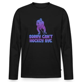 Sorry Can't Hockey Bye Hockey Lover - Men's Premium Organic Long Sleeve Shirt - black - Front - Nico (187cm)