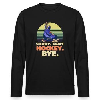 Sorry Can't Hockey Bye Hockey Lover - Men's Premium Organic Long Sleeve Shirt - black - Front - Nico (187cm)
