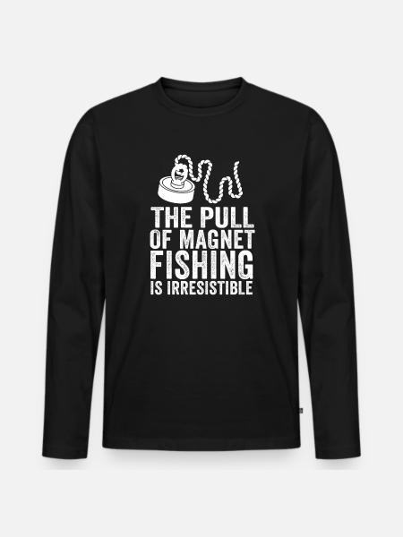 Neodymium Magnet Fishing Magnetic Fisher - Men's Premium Organic Long Sleeve Shirt - black