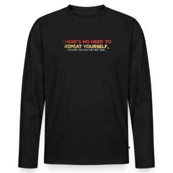 Il n’est pas nécessaire de se répéter - T-shirt manches longues Premium bio Homme - noir - Devant - Nico (187cm)