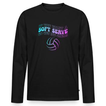 Wenn Sie ein Softeis wollen, holen Sie sich Eis - Männer Premium Bio Langarmshirt - Schwarz - Vorne - Nico (187cm)