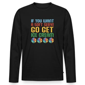Wenn Sie ein Softeis wollen, holen Sie sich Eis - Männer Premium Bio Langarmshirt - Schwarz - Vorne - Nico (187cm)