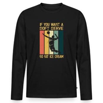 Wenn Sie ein Softeis wollen, holen Sie sich Eis - Männer Premium Bio Langarmshirt - Schwarz - Vorne - Nico (187cm)