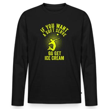 Wenn Sie ein Softeis wollen, holen Sie sich Eis - Männer Premium Bio Langarmshirt - Schwarz - Vorne - Nico (187cm)