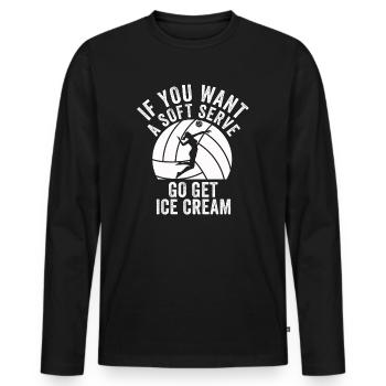 Wenn Sie ein Softeis wollen, holen Sie sich Eis - Männer Premium Bio Langarmshirt - Schwarz - Vorne - Nico (187cm)