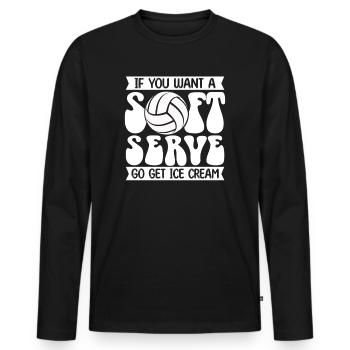Wenn Sie ein Softeis wollen, holen Sie sich Eis - Männer Premium Bio Langarmshirt - Schwarz - Vorne - Nico (187cm)