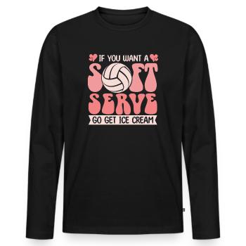 Wenn Sie ein Softeis wollen, holen Sie sich Eis - Männer Premium Bio Langarmshirt - Schwarz - Vorne - Nico (187cm)