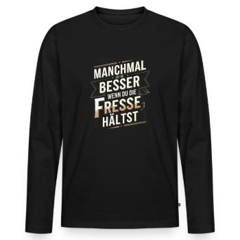 Besser Wenn Du Die Fresse Hältst - Men's Premium Organic Long Sleeve Shirt - black - Front - Nico (187cm)