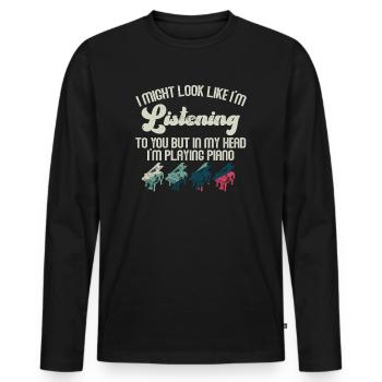 I Might Look Like I Am Listening Piano - Men's Premium Organic Long Sleeve Shirt - black - Front - Nico (187cm)