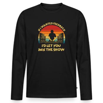 Si je voulais un ingénieur du son en retour - T-shirt manches longues Premium bio Homme - noir - Devant - Nico (187cm)