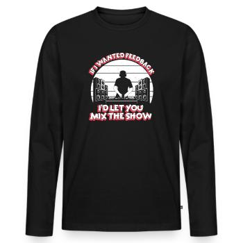 Si je voulais un ingénieur du son en retour - T-shirt manches longues Premium bio Homme - noir - Devant - Nico (187cm)