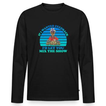 Si je voulais un ingénieur du son en retour - T-shirt manches longues Premium bio Homme - noir - Devant - Nico (187cm)