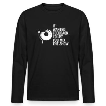 Si je voulais un ingénieur du son en retour - T-shirt manches longues Premium bio Homme - noir - Devant - Nico (187cm)