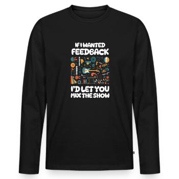 Si je voulais un ingénieur du son en retour - T-shirt manches longues Premium bio Homme - noir - Devant - Nico (187cm)