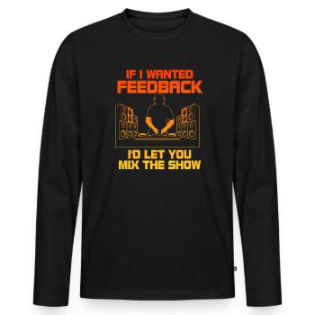 Si je voulais un ingénieur du son en retour - T-shirt manches longues Premium bio Homme - noir - Devant - Nico (187cm)