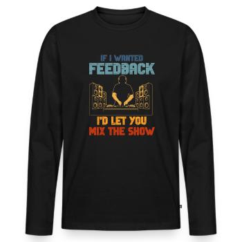 Si je voulais un ingénieur du son en retour - T-shirt manches longues Premium bio Homme - noir - Devant - Nico (187cm)