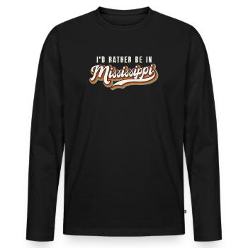 I'd Rather Be In Mississippi - Men's Premium Organic Long Sleeve Shirt - black - Front - Nico (187cm)
