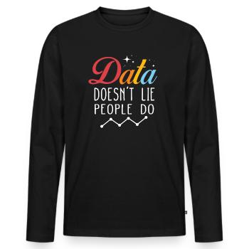 Daten lügen nicht, Menschen machen Datenanalysten - Männer Premium Bio Langarmshirt - Schwarz - Vorne - Nico (187cm)