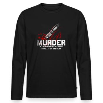 Murder Is Just Another Way To Express - Men's Premium Organic Long Sleeve Shirt - black - Front - Nico (187cm)