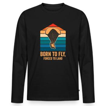 Born To Fly Forced To Land Paramotor - Men's Premium Organic Long Sleeve Shirt - black - Front - Nico (187cm)