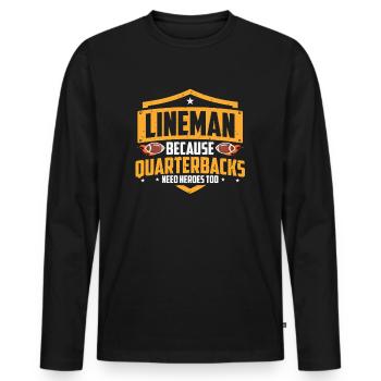Lineman Because Quarterbacks Need Heroes - Men's Premium Organic Long Sleeve Shirt - black - Front - Nico (187cm)